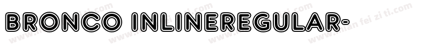 Bronco InLineRegular字体转换